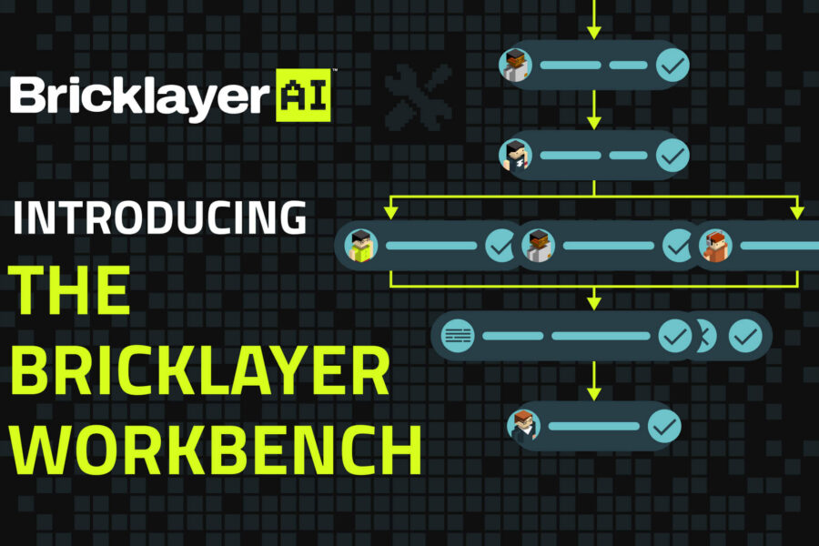Introducing the Bricklayer Workbench